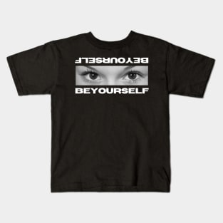 be yourself Kids T-Shirt